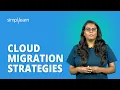 Cloud Migration Strategies What Is Cloud Migration Cloud Migration Tutorial Simplilearn