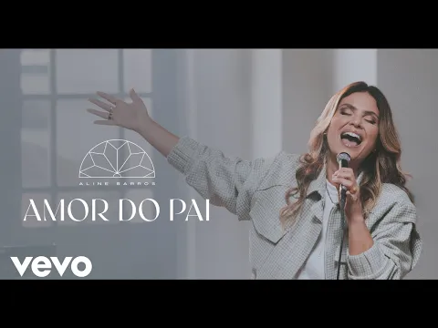 Download MP3 Aline Barros - Amor do Pai (Clipe Oficial)