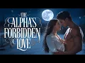 Download Lagu The Alpha King's Forbidden Love | Werewolf Romance Story