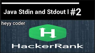 2 Java Stdin and Stdout l Java HackerRank