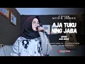 Download Lagu AJA TUKU NG JABA COVER MUSIK JADUL OBROG AAN ANISA