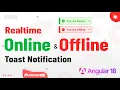 Realtime online and offline toaster notification in angular 18 angular 18 tutorial