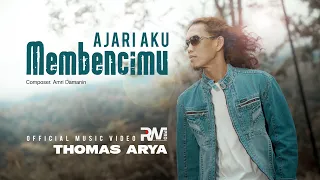thomas arya ajari aku membencimu official music video 