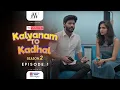 Download Lagu Kalyanam to Kadhal 2 | Tamil Web Series | Ep 1 | Ft. Ajay Melvin | JFW | 4K