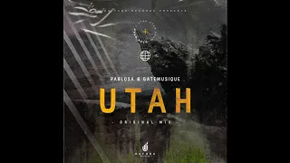 pablosa u0026 gatemusique utah original mix 