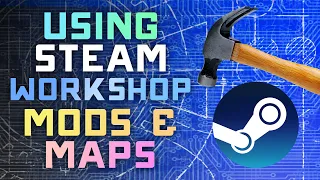 How to Download Install and Use Steam Workshop Mods Custom Maps - 2024 Guide