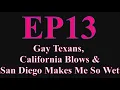 Gay Texans California Blows San Diego Makes Me So Wet Tranny USA EP13