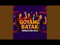 Lagu Goyang Batak (Horas Ma Hita)