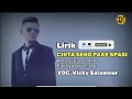 Download Lagu Lirik Lagu Beta Cinta se lebih dari yang se tau || Cinta seng pake spasi || Vicky Salamour