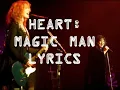 Heart- Magic Man Lyrics