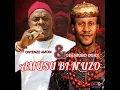 Download Lagu Onyenze Nwa Amobi Ft. Odenigbe Ogidi - Amusu Di N'Uzo