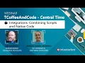 Integrations Combining Scripts and Native Code - TCoffeeAndCode