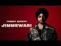 Download Lagu Jordan Sandhu: Jimmewari (Official Audio) ALPHA