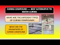 CURING COMPOUND FOR CONCRETE DIFFERENT TYPES OF CURING COMPOUNDS WHAT ARE CURING COMPOUNDS