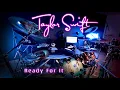 Download Lagu 308 Taylor Swift - Ready For It - Drum Cover