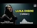 Lagu LUKA DISINI - UNGU (AI Cover) Lirik | Lagu Pop Galau Patah Hati Terbaru 2026