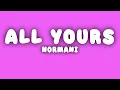 Normani - All Yours (Lyrics)