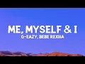 Download Lagu G-Eazy x Bebe Rexha - Me, Myself \u0026 I (Lyrics)