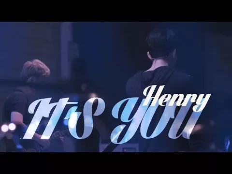 Download MP3 [MV] It's You - HENRY 헨리 劉憲華