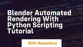 Blender automated rendering with python scripting tutorial