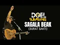 Download Lagu Sagala Beak (Surat Sakti) - Doel Sumbang (Official Audio)