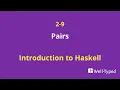 02-09 Pairs Introduction to Haskell