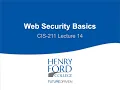 CIS-211 Lecture 14 Web Security Basics