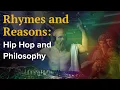 Rhymes and Reasons Hip Hop and Philosophy Rutgers SAS Signature Course