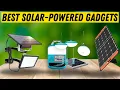 5 Best Solar Powered Gadgets to Buy in 2024