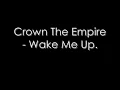 Crown The Empire - Wake Me Up. ( Copyright Free )