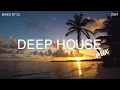 Download Lagu Deep House Mix 2024 Vol.124 | Mixed By DL Music