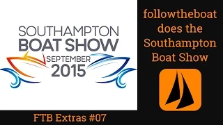 Southampton Boat Show 2015 – followtheboat visits – FTB Extra