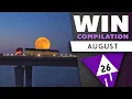 WIN Compilation AUGUST 2026 Edition