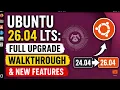 Upgrade Ubuntu 24 04 to 26 04 Full Guide Top New Features