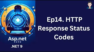 Ep14 HTTP Response Status Codes ASP NET Core in NET 9 C 2024