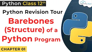 Barebones Of Python Program Functions in Python Class 12 Computer Science With Python