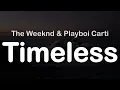 Download Lagu The Weeknd \u0026 Playboi Carti - Timeless (Clean Lyrics)