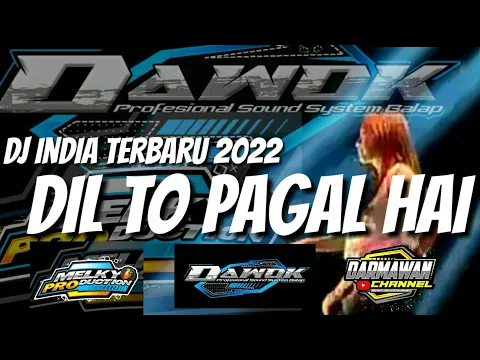Download MP3 DJ DIL TO PAGAL HAI. DJ INDIA TERBARU 2022 VIRAL// DJ MILKY PRODUCTION // DAWOK PRO AUDIO