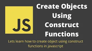 34 Javascript Prototypes Creation using Functions Create objects using Constructor Functions