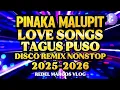 Download Lagu PINAKA MALUPIT LOVE SONG'S TAGUS PUSO DISCO REMIX NONSTOP IN 💫2025-2026⚡✨💫