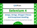 Arrays String Wrapper Classes and Exceptional Handling Selenium 4 - Session 12