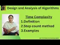 Time complexity Step count method Performance Analysis Design and Analysis of Algorithms