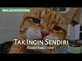 Download Lagu Tak Ingin Sendiri - Dian Piesesha || (Cover) by Akramul imam