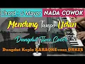 Download Lagu MENDUNG TANPO UDAN - Dangdut Koplo KARAOKE rasa ORKES || NADA COWOK