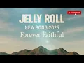 Download Lagu Jelly Roll - Forever Faithful (NEW SONG 2025) - Cover Remix
