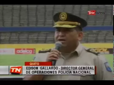 1250 policías darán seguridad en el partido Ecuador - Bolivia