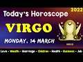 Aj Ka Din Kaisa Rahe Ga Virgo Daily Horoscope Horoscope Today Aj Ka Din 14 March 2022