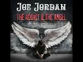 The Addict & The Angel - Joe Jordan