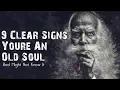9 Clear Signs You re An Old Soul
