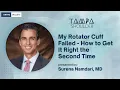 My Rotator Cuff Failed - How to Get It Right the Second Time